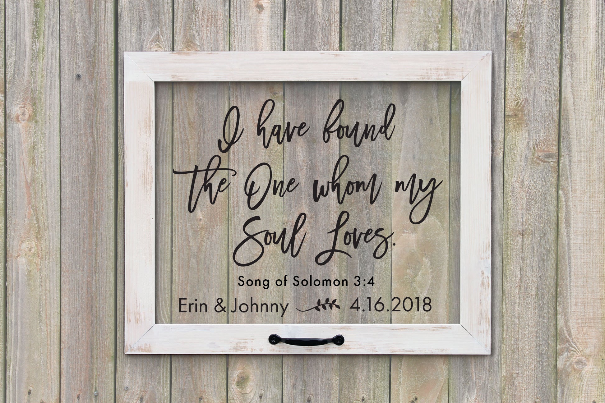 I have found the one whom my souls loves sign, Song of Solomon 3:4 Sign, Wedding Gifts, Wedding Decor, Rustic Wedding Sign, Acrylic Sign