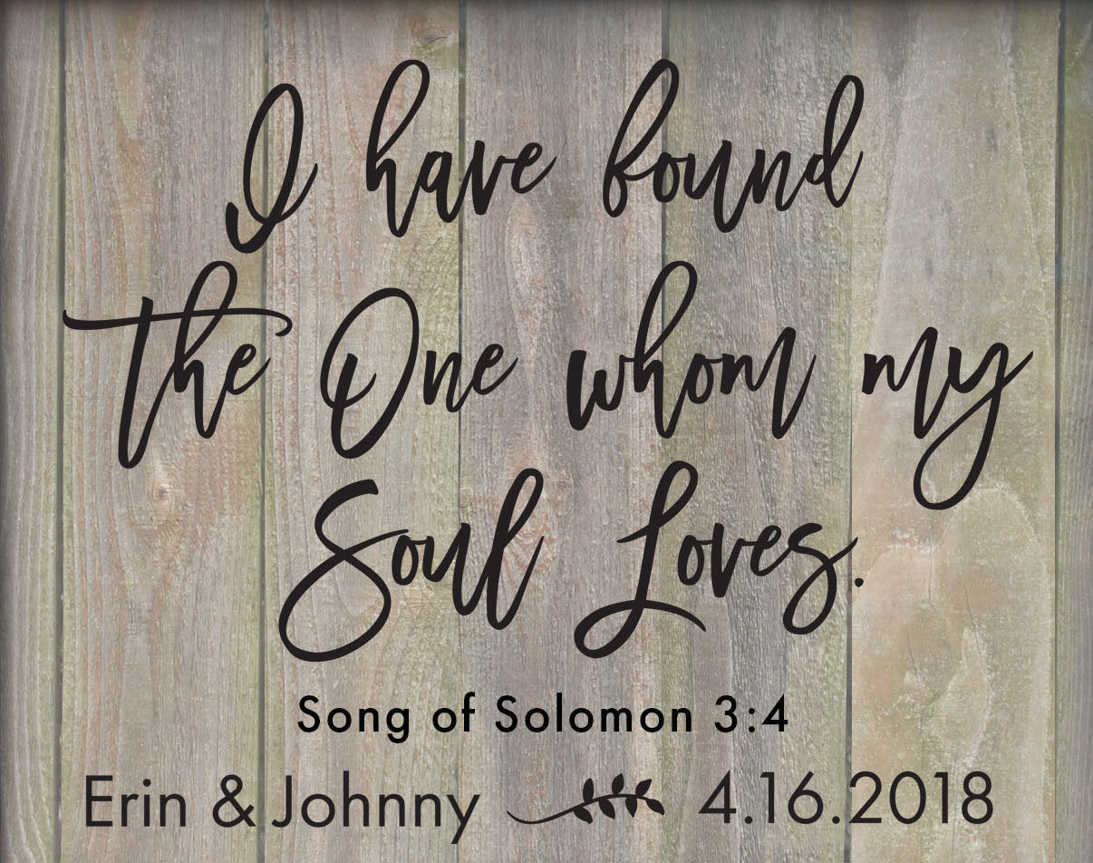 I have found the one whom my souls loves sign, Song of Solomon 3:4 Sign, Wedding Gifts, Wedding Decor, Rustic Wedding Sign, Acrylic Sign